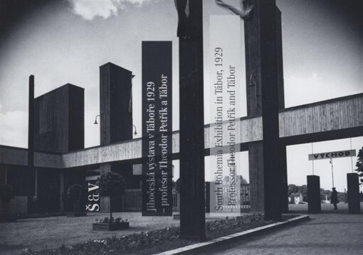 Jihočeská výstava v Táboře 1929 spojená s výstavou čsl. válečnictví - profesor Theodor Petřík a Tábor : 15. výstava Muzea fotografie Šechtl a Voseček = South Bohemia exhibition in Tábor, together with the Czechoslovak military display, 1929 - professor Th