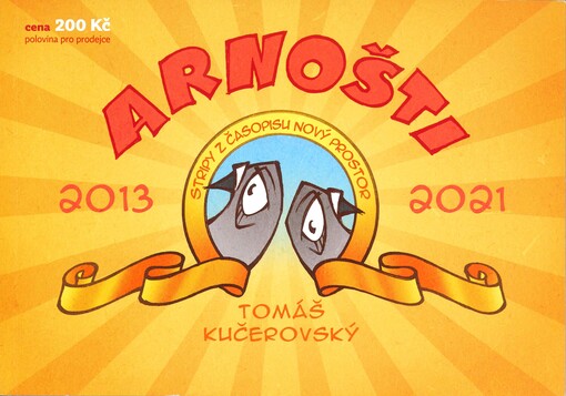 Arnošti : stripy z časopisu Nový Prostor : 2013-2021
