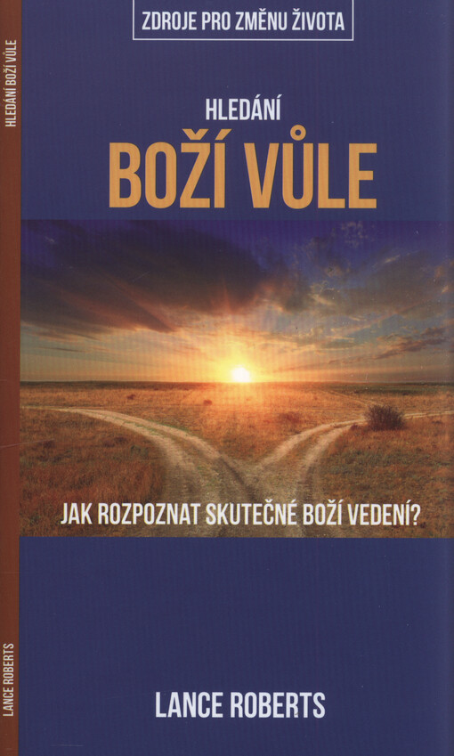 Hledání Boží vůle : jak rozpoznat skutečné Boží vedení?