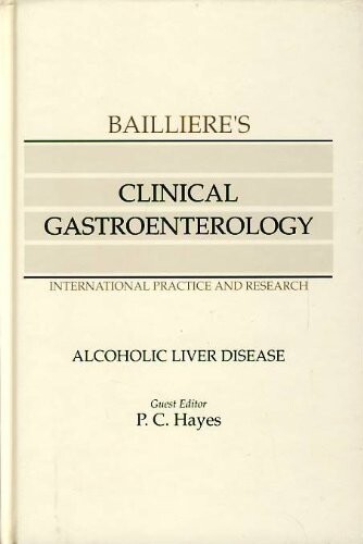 Alcoholic liver disease ; guest editor P.C. Hayes