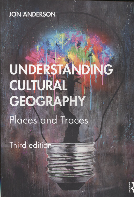 Understanding cultural geography : places and traces