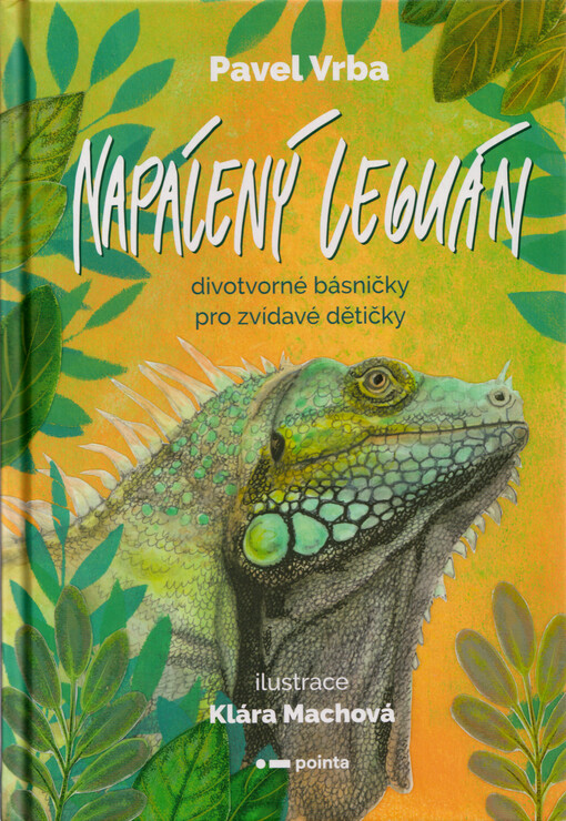 Napálený leguán : divotvorné básničky pro zvídavé dětičky