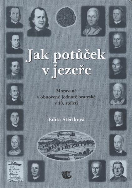 Jak potůček v jezeře : Moravané v obnovené Jednotě bratrské v 18. století