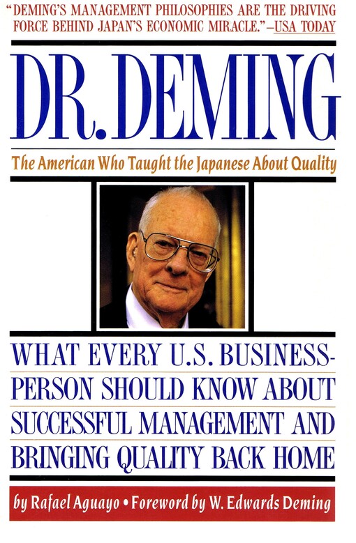 Dr. Deming: The American Who Taught the Japanese About Quality