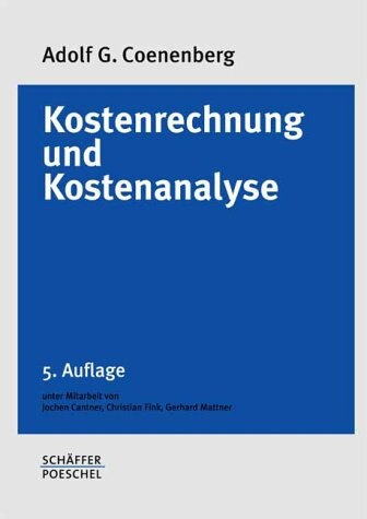 Kostenrechnung Und Kostenanalyse 3., Uberarbeitete Und Erweiterte Auflage
