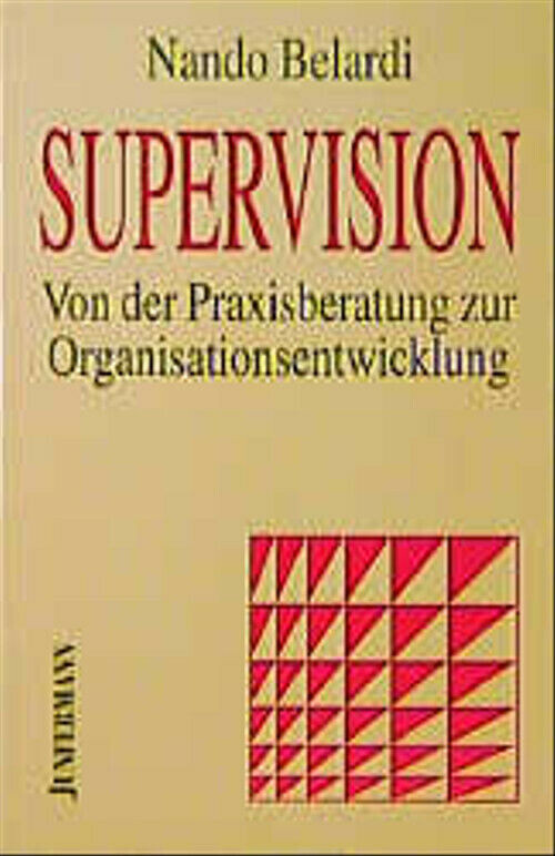 Supervision: Von der Praxisberatung zur Organisationsentwicklung (German Edition)