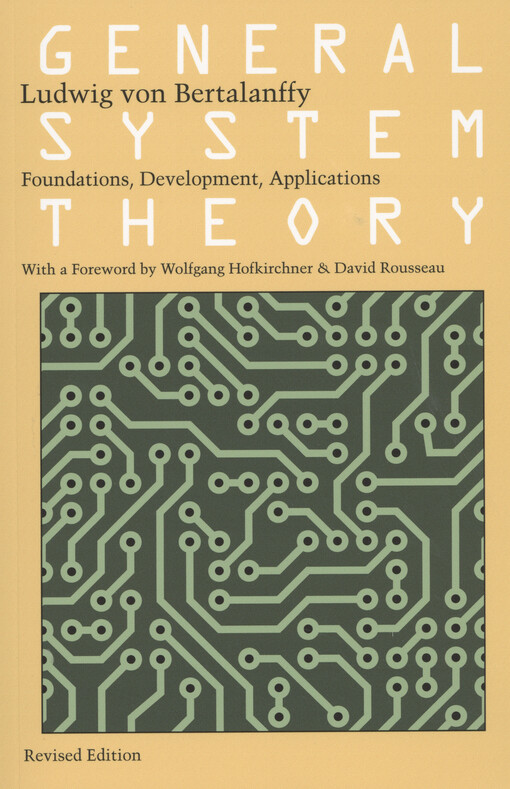 General system theory : foundations, development, applications