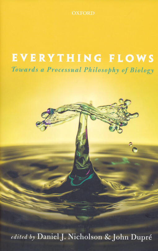 Everything flows : towards a processual philosophy of biology