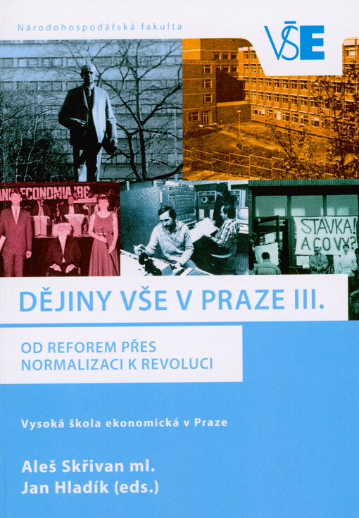 Dějiny VŠE v Praze. III., Od reforem přes normalizaci k revoluci