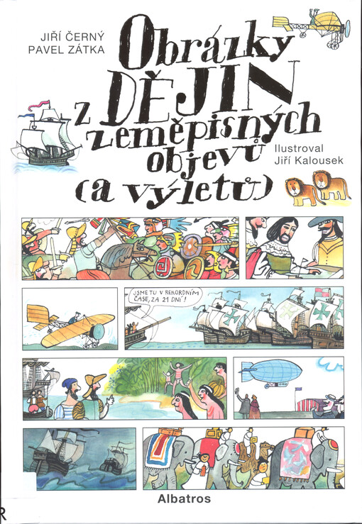 Obrázky z dějin zeměpisných objevů (a výletů)
