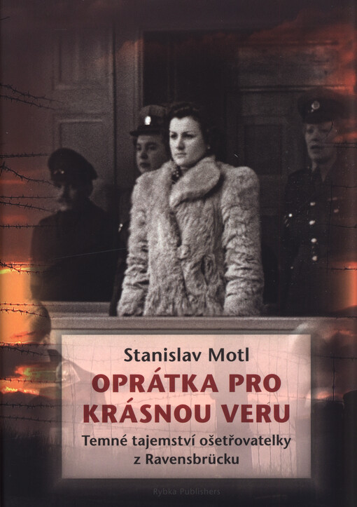 Oprátka pro krásnou Veru : temné tajemství ošetřovatelky z Ravensbrücku