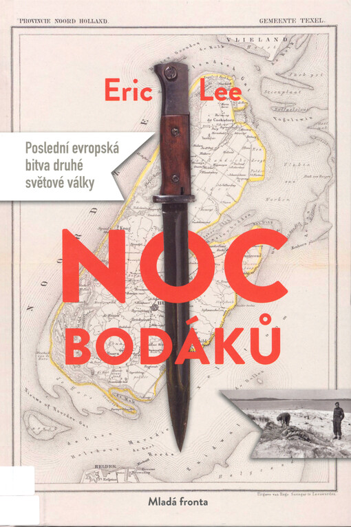 Noc bodáků : poslední evropská bitva druhé světové války