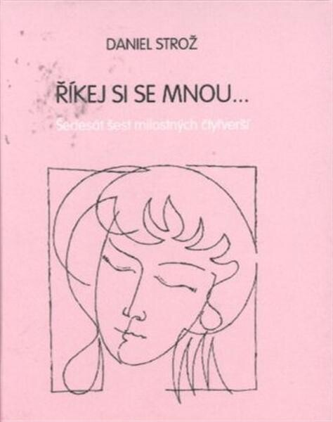 Říkej si se mnou-- : šedesát šest milostných čtyřverší ; [ilustrace František Doubek]