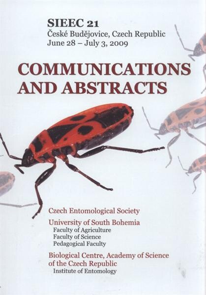 SIEEC 21 : Symposium Internationale Entomofaunisticum Europae Centralis : České Budějovice, Czech Republic, June 28 - July 3, 2009 : communications and abstracts