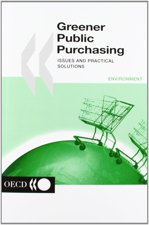 Greener Public Purchasing:  Issues and Practical Solutions (Environment (Paris, France))