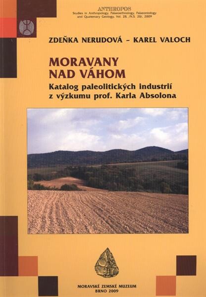 Moravany nad Váhom : katalog paleolitických industrií z výzkumu prof. Karla Absolona