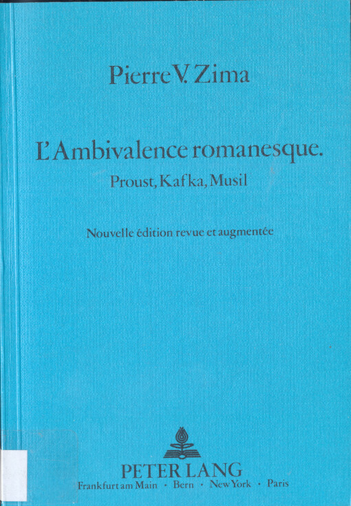 L'ambivalence romanesque : Proust, Kafka, Musil