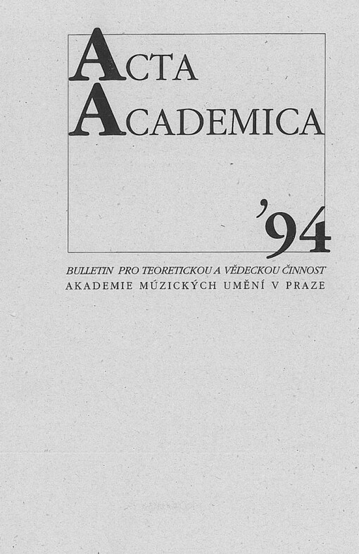 Acta academica '94 : bulletin pro teoretickou a vědeckou činnost Akademie múzických umění v Praze