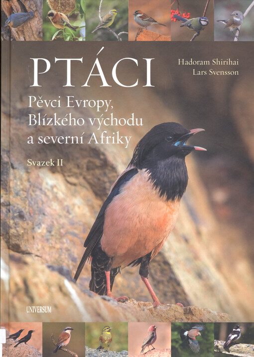 Ptáci : pěvci Evropy, Blízkého východu a severní Afriky. Svazek II, Lejskovití, lejskovcovití, timáliovití, mlynaříkovití, sýkorovití, brhlíkovití, zedníčkovití, šoupálkovití, moudivláčkovití, strdimilovití, kruhoočkovití, žluvovití, ťuhýkovití, drongovit