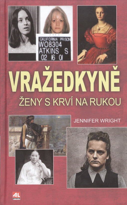 Vražedkyně : ženy s krví na rukou