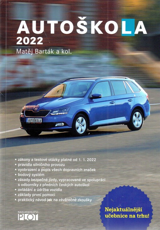 Autoškola 2022 : značky, pravidla a testy platné od 1.1.2022