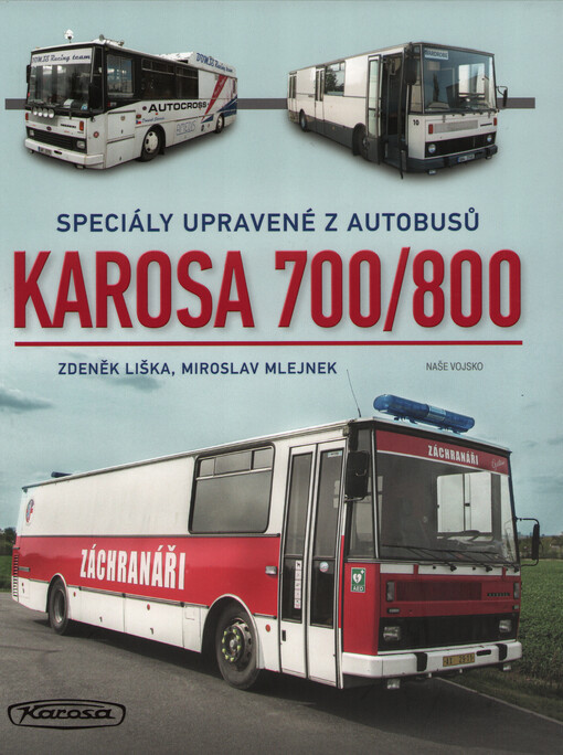 Karosa 700/800 : speciály upravené z autobusů