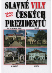Slavné vily českých prezidentů  (odkaz v elektronickém katalogu)