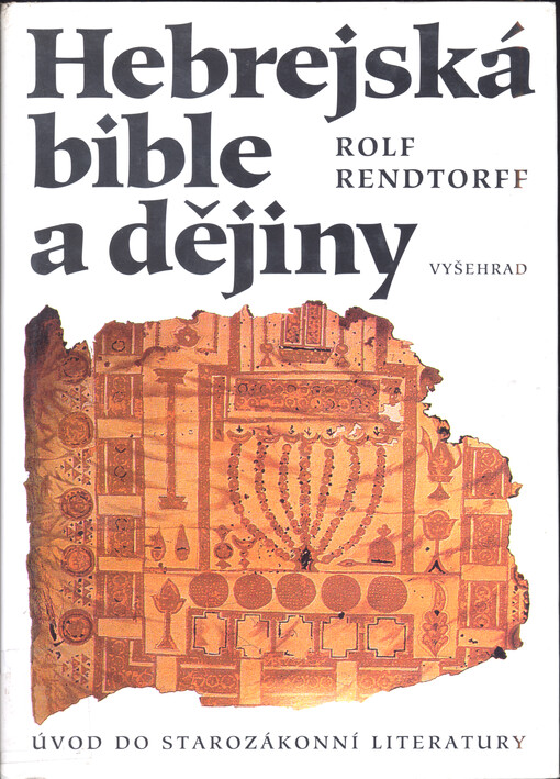 Hebrejská bible a dějiny : úvod do starozákonní literatury