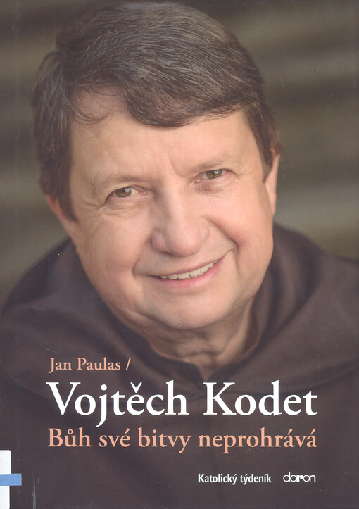 Vojtěch Kodet : Bůh své bitvy neprohrává