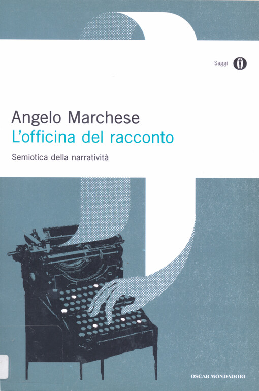 L'officina del racconto : semiotica della narrativitá