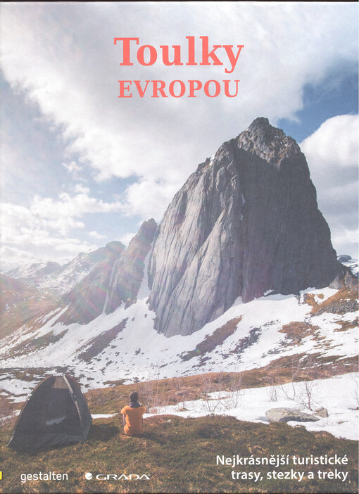 Toulky Evropou : nejkrásnější turistické trasy, stezky a treky