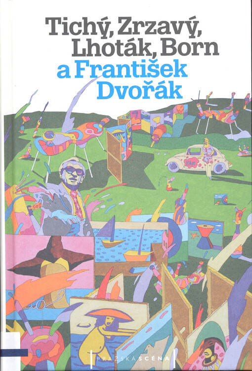 Tichý, Zrzavý, Lhoták, Born a František Dvořák