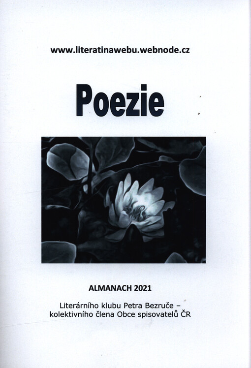 Poezie : almanach2 2021 Literárního klubu Petra Bezruče, kolektivního člena Obce spisovatelů ČR