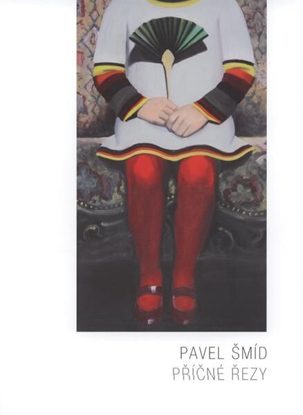 Pavel Šmíd : příčné řezy : [24.9.-10.11.2009 v Galerii Beseda v Ostravě