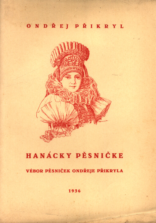 Hanácky pěsničke :vébor pěsniček Ondřeje Přikryla