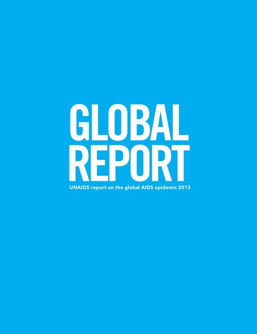 Global Report: UNAIDS Report on the Global AIDS Epidemic 2010 (Joint United Nations Programme on Hiv/Aids (Unaids))