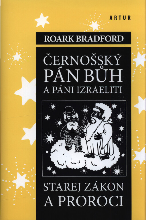Černošský Pán Bůh a páni Izraeliti ; Starej zákon a proroci