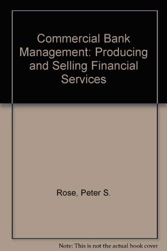 Commercial bank management : producing and selling financial services
