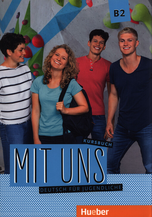 Mit uns : Deutsch für Jugendliche : B2