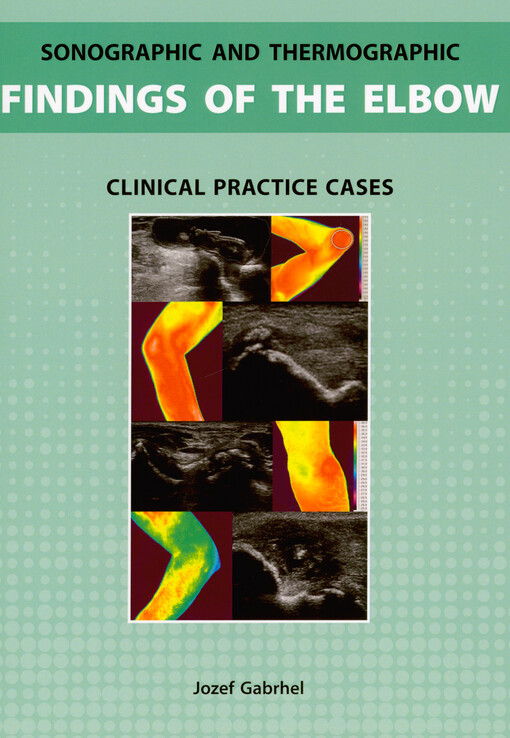 Sonographic and thermographic findings of the elbow : clinical practice cases