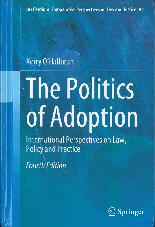 The politics of adoption : International perspectives on law, policy and practice