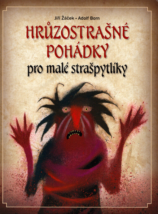 Hrůzostrašné pohádky pro malé strašpytlíky : pohádky ze všech koutů Evropy