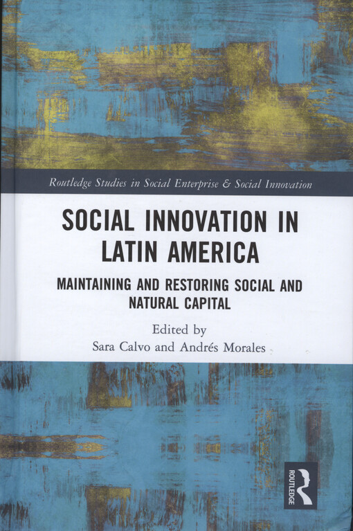 Social innovation in Latin America : maintaining and restoring social and natural capital