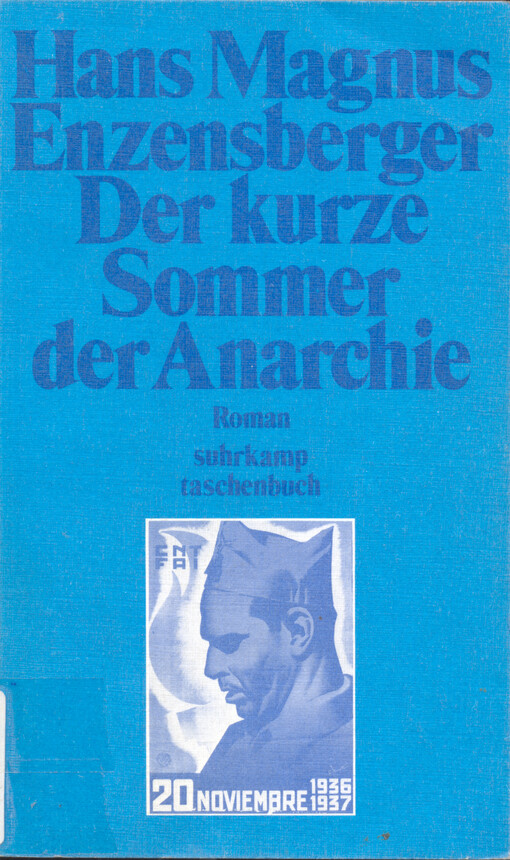 Der kurze Sommer der Anarchie :Buenaventura Durrutis Leben und Tod. Roman