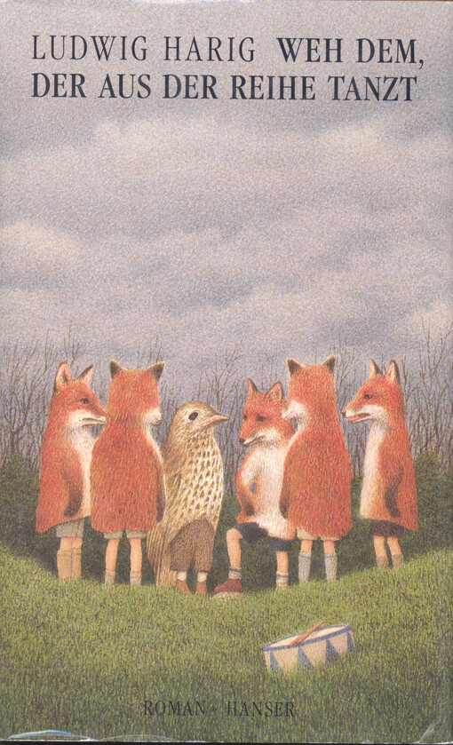 Weh dem, der aus der Reihe tanzt : Roman