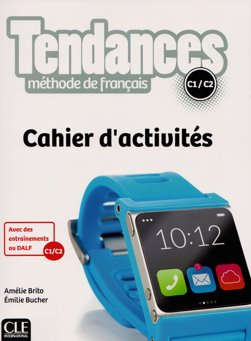 Tendances : méthode de français : C1/C2. Cahier d'activités