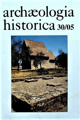 Archaeologia historica. 30/05, Sborník příspěvků přednesených na 36. konferenci archeologů středověku České republiky a Slovenské republiky s hlavním zaměřením na architekturu a archeologické památky (movité i nemovité) a ochranu kulturního dědictví : Tel