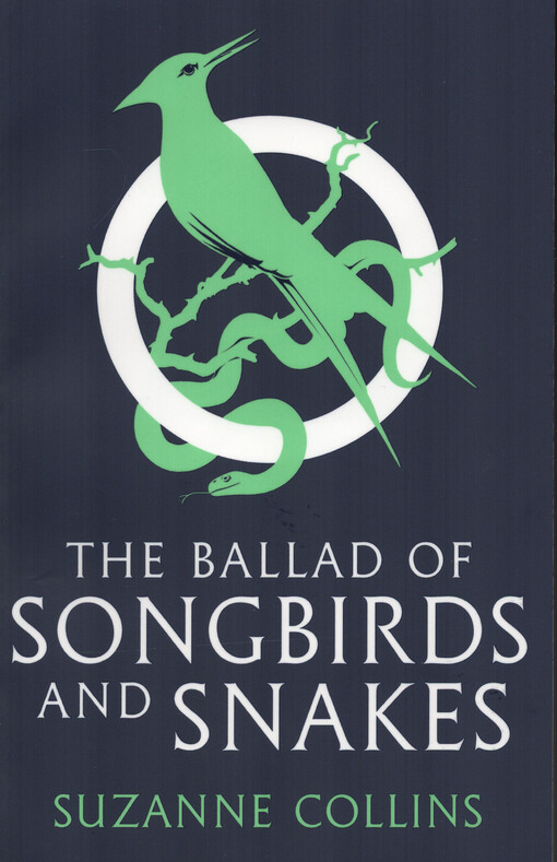 Suzanne Collins - The ballad of songbirds and snakes