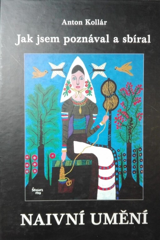 Jak jsem sbíral a poznával naivní umění