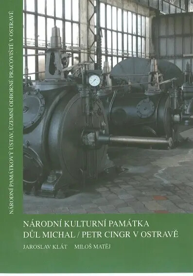 Národní kulturní památka Důl Michal/Petr Cingr v Ostravě